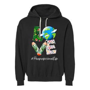 Paraprofessional Love World Earth Day Save the Planet Garment-Dyed Fleece Hoodie