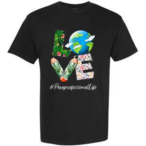 Paraprofessional Love World Earth Day Save the Planet Garment-Dyed Heavyweight T-Shirt