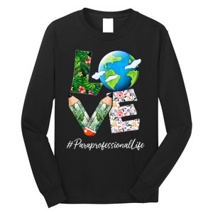 Paraprofessional Love World Earth Day Save the Planet Long Sleeve Shirt