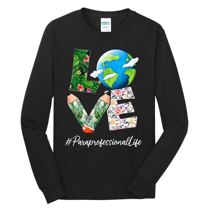 Paraprofessional Love World Earth Day Save the Planet Tall Long Sleeve T-Shirt