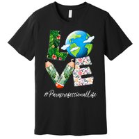 Paraprofessional Love World Earth Day Save the Planet Premium T-Shirt