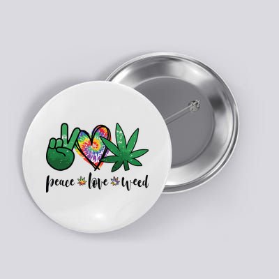 Peace Love Weed Marijuana Hippie Weed Cannabis 420 Stoner Button