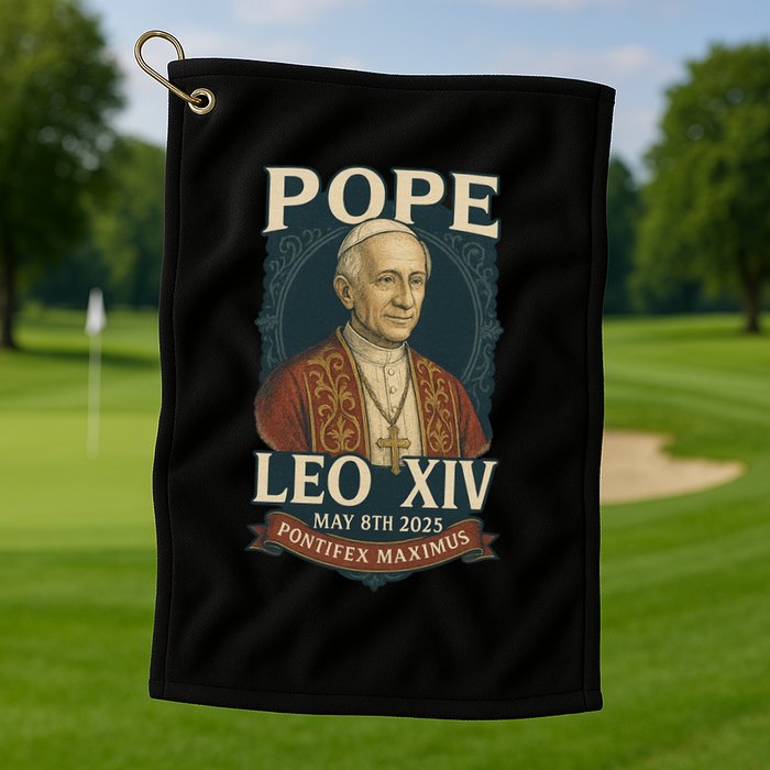 Pope Leo XIV Pontifex Maximus May 8th 2025 Golf Towel