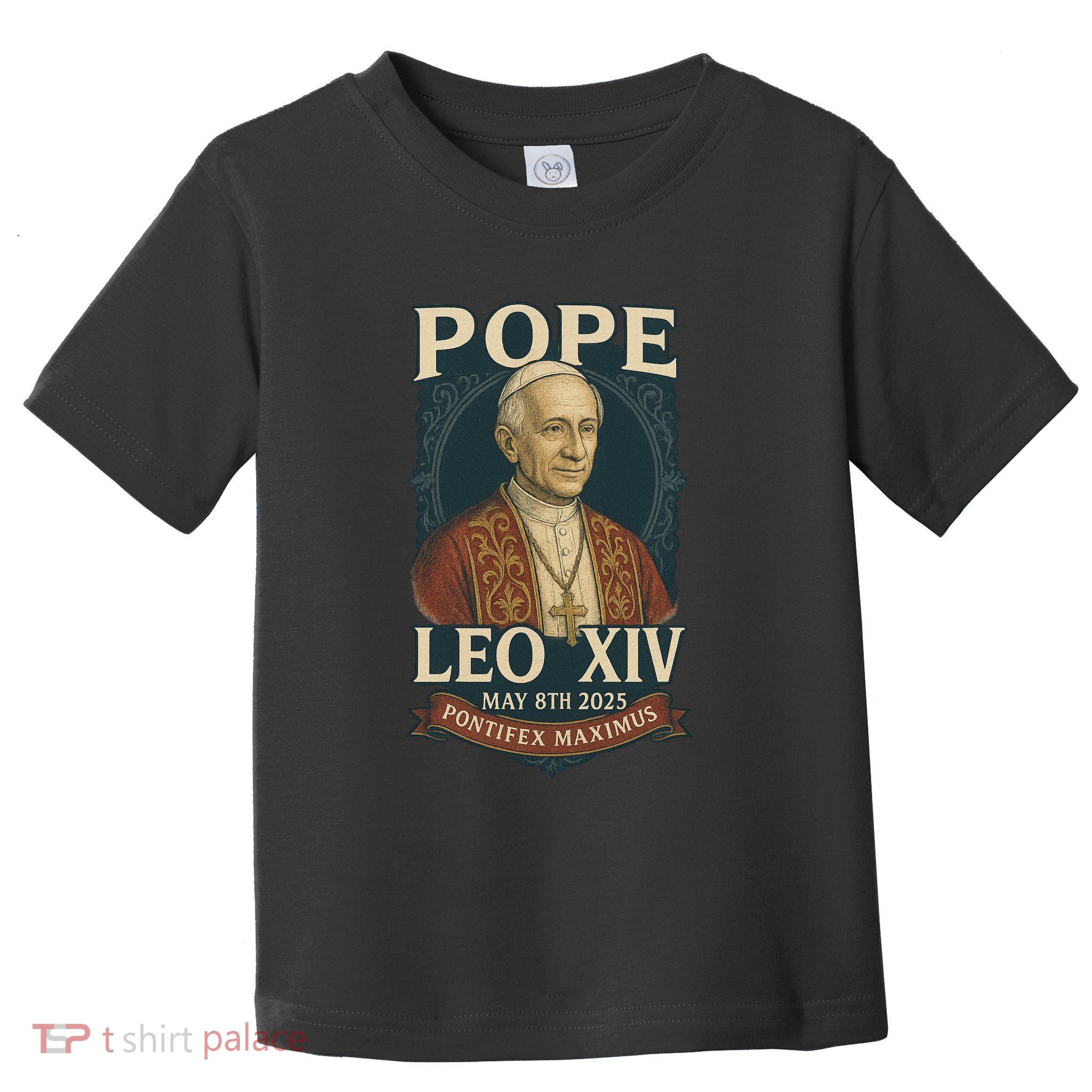 Pope Leo XIV Pontifex Maximus May 8th 2025 Toddler T-Shirt