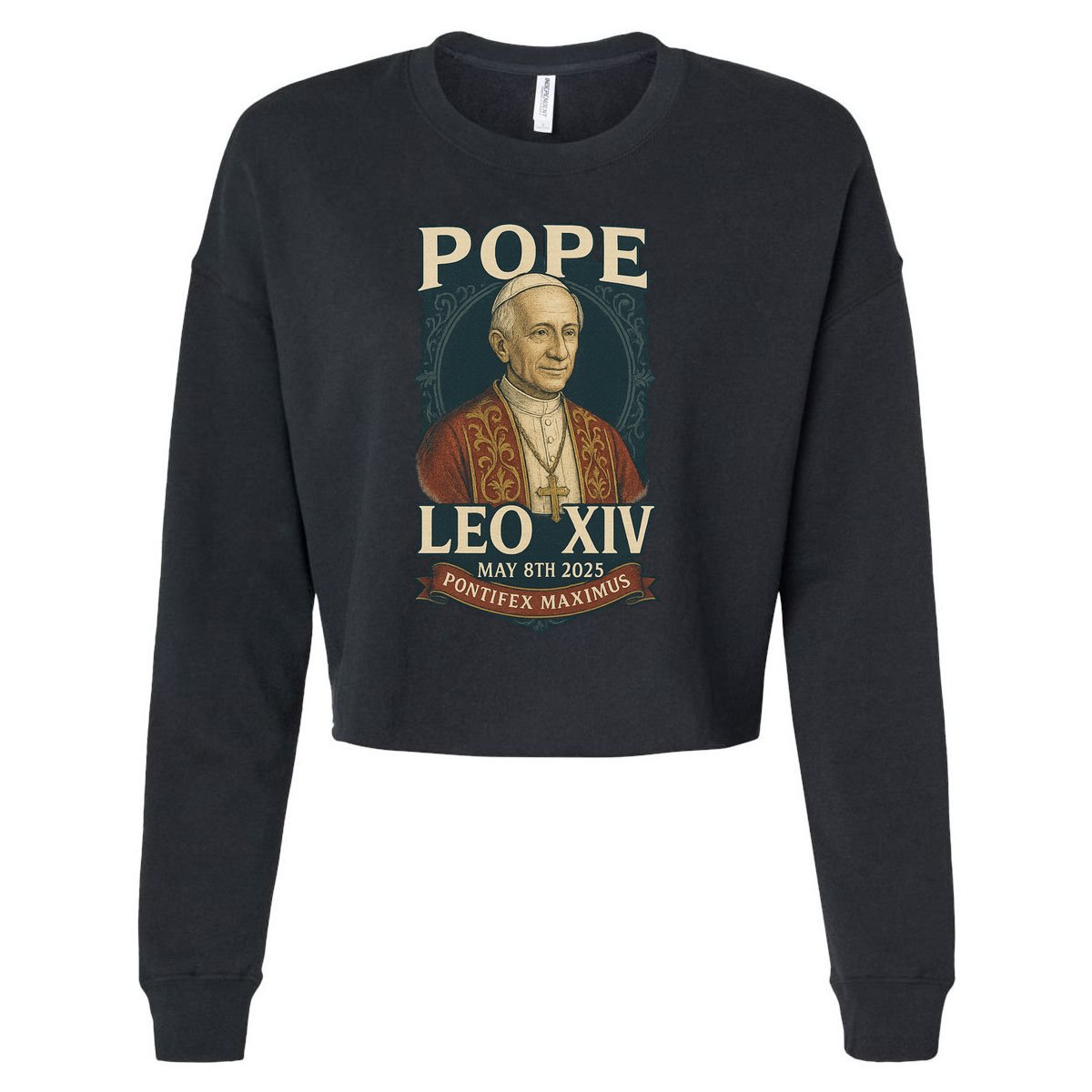 Pope Leo XIV Pontifex Maximus May 8th 2025 Cropped Pullover Crew