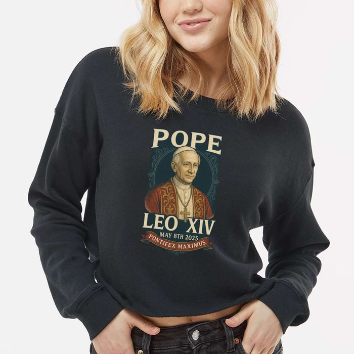 Pope Leo XIV Pontifex Maximus May 8th 2025 Cropped Pullover Crew