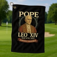 Pope Leo XIV  Pontifex Maximus May 8th, 2025 Golf Towel