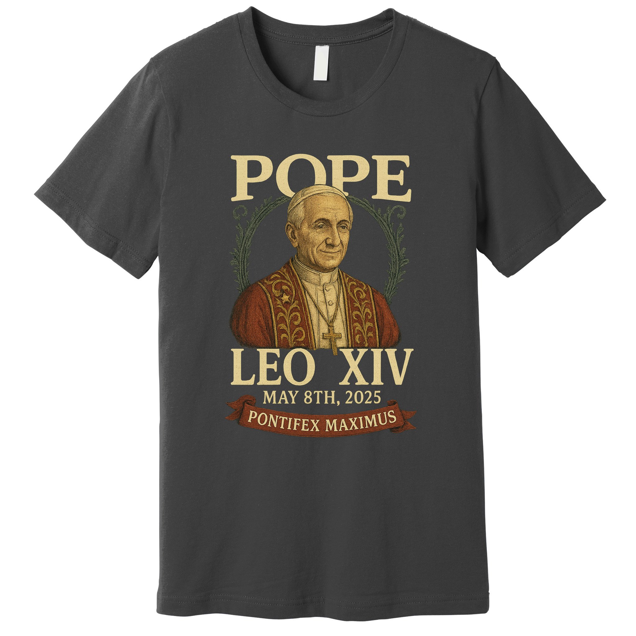 Pope Leo XIV  Pontifex Maximus May 8th, 2025 Premium T-Shirt