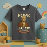 Pope Leo XIV  Pontifex Maximus May 8th, 2025 Toddler T-Shirt
