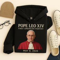 Pope Leo XIV First American Pontiff May 8th 2025 Hoodie