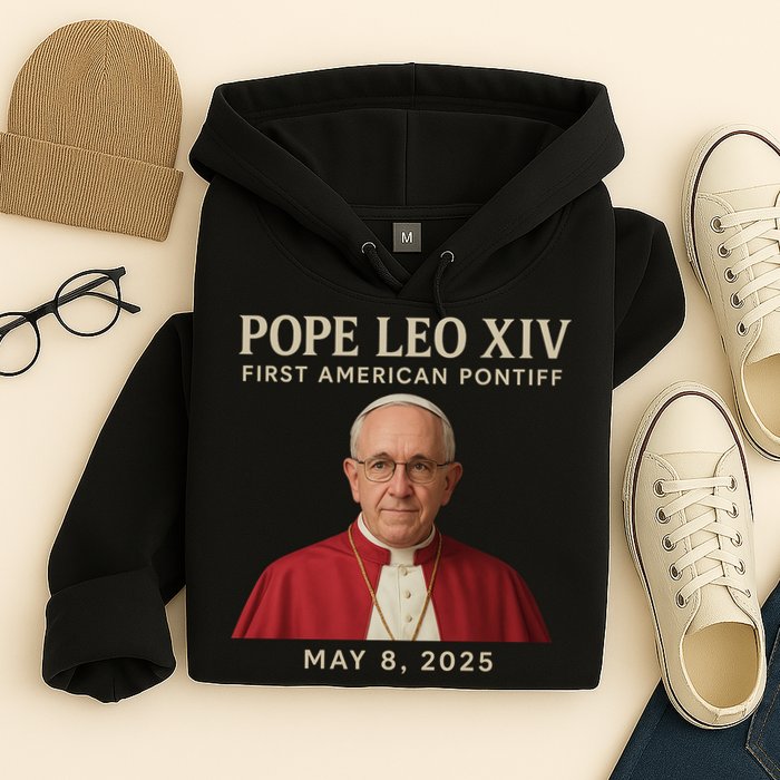 Pope Leo XIV First American Pontiff May 8th 2025 Hoodie