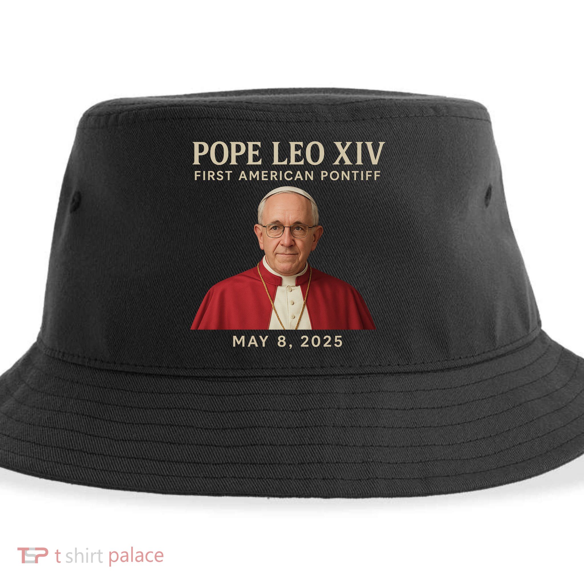 Pope Leo XIV First American Pontiff May 8th 2025 Sustainable Bucket Hat