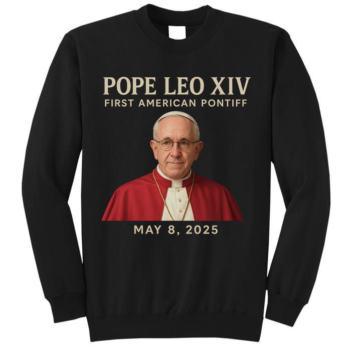 Pope Leo XIV First American Pontiff May 8th 2025 Tall Sweatshirt