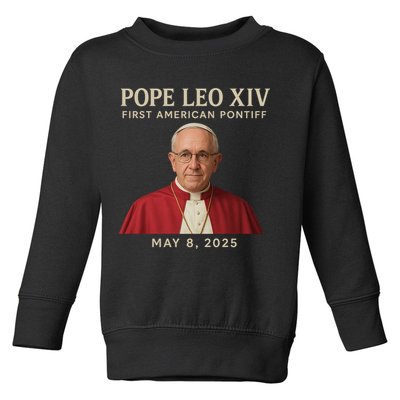 Pope Leo XIV First American Pontiff May 8th 2025 Toddler Sweatshirt