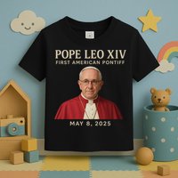 Pope Leo XIV First American Pontiff May 8th 2025 Toddler T-Shirt