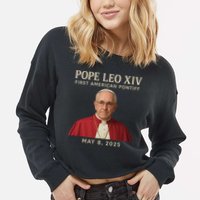 Pope Leo XIV First American Pontiff May 8th 2025 Cropped Pullover Crew