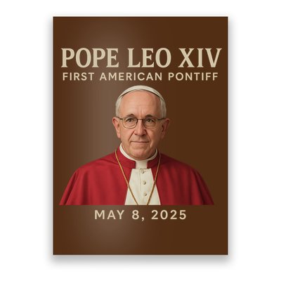 Pope Leo XIV First American Pontiff May 8th 2025 Poster