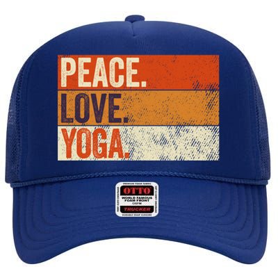 Peace Love Yoga Funny Mother Father Yoga Lover Vintage Gift High Crown Mesh Back Trucker Hat