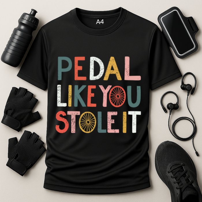 Pedal Like You Stole It Classic Cooling Performance Crew T-Shirt