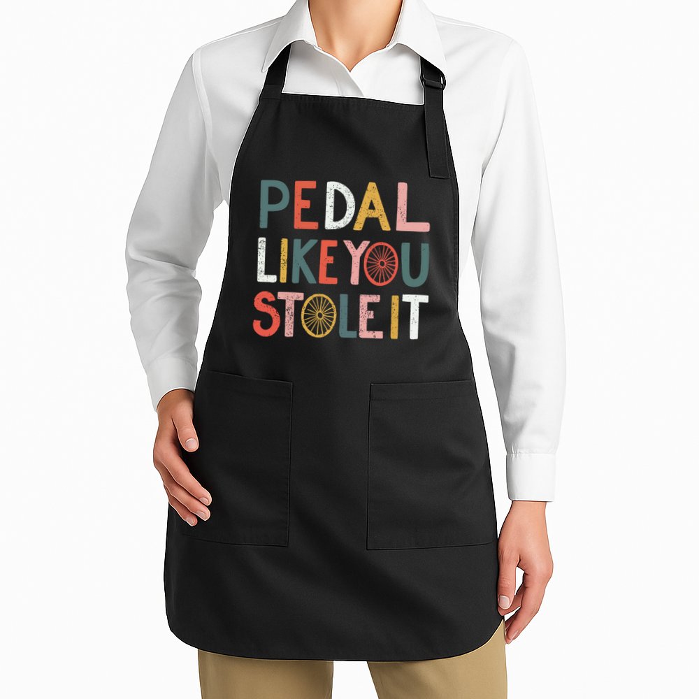 Pedal Like You Stole It Classic Apron