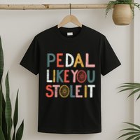 Pedal Like You Stole It Classic T-Shirt