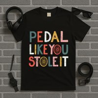 Pedal Like You Stole It Classic T-Shirt