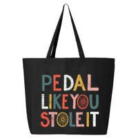 Pedal Like You Stole It Classic 25L Jumbo Tote