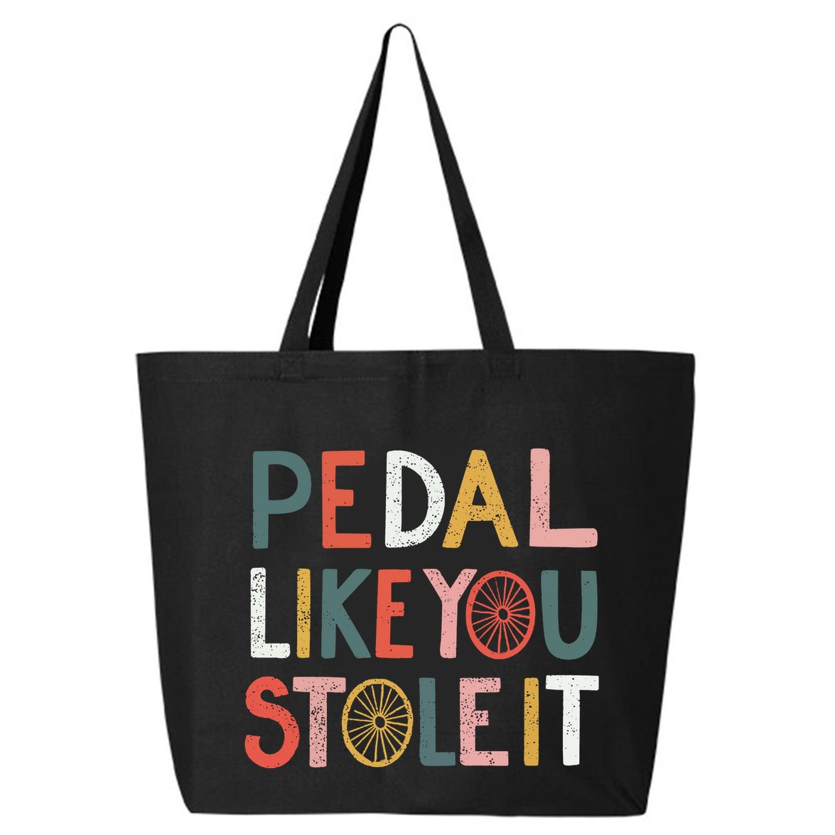 Pedal Like You Stole It Classic 25L Jumbo Tote