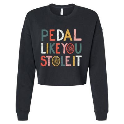Pedal Like You Stole It Classic Cropped Pullover Crew