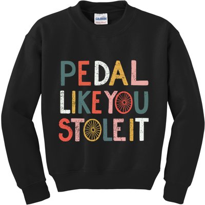 Pedal Like You Stole It Classic Kids Sweatshirt