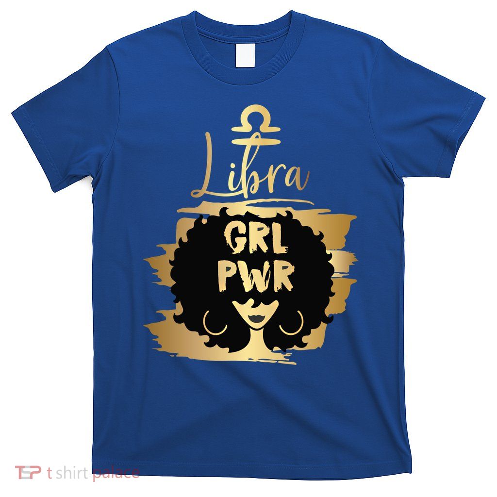 Power Libra Zodiac Meaningful Gift T-Shirt