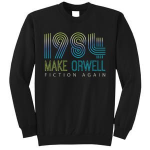 Political Make 1984 Fiction Again Privacy Tall Sweatshirt