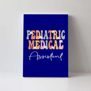 Pediatric Medical Assistant Week Groovy Appreciation Day Gift Canvas