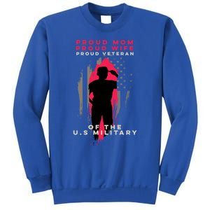 Proud Mom And Wife Gift Veteran Gift Military Support Gift Sweatshirt