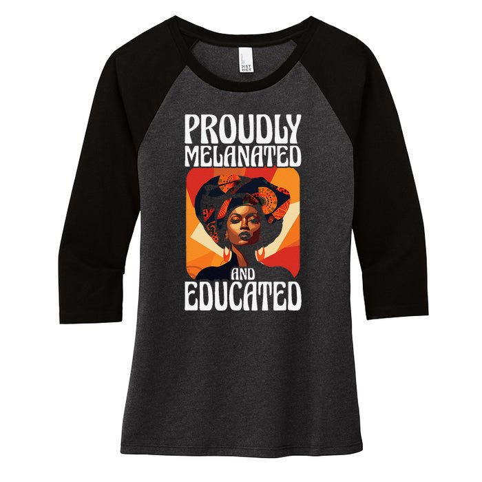 Proudly Melanated And Educated African American Women's Tri-Blend 3/4-Sleeve Raglan Shirt