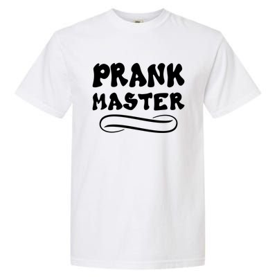 Prank Master April Fool's Day Joke Graphic Art Great Gift Garment-Dyed Heavyweight T-Shirt