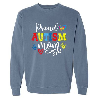 Proud Mom Autism Awareness Family Matchinggreat Giftmom Autistic Son Gift Garment-Dyed Sweatshirt