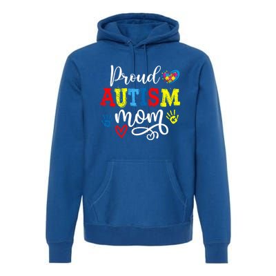 Proud Mom Autism Awareness Family Matchinggreat Giftmom Autistic Son Gift Premium Hoodie