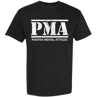 Positive Mental Attitude . PMA Garment-Dyed Heavyweight T-Shirt