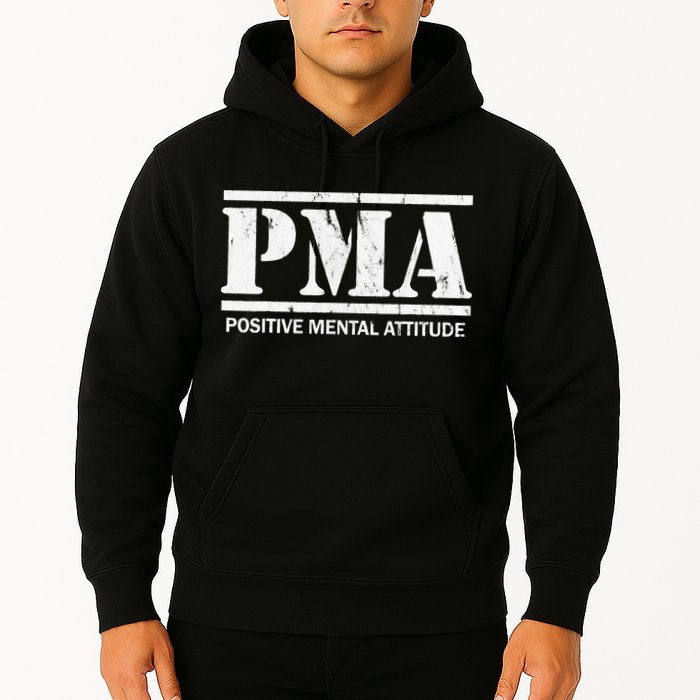 Positive Mental Attitude . PMA Hoodie