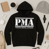 Positive Mental Attitude . PMA Hoodie
