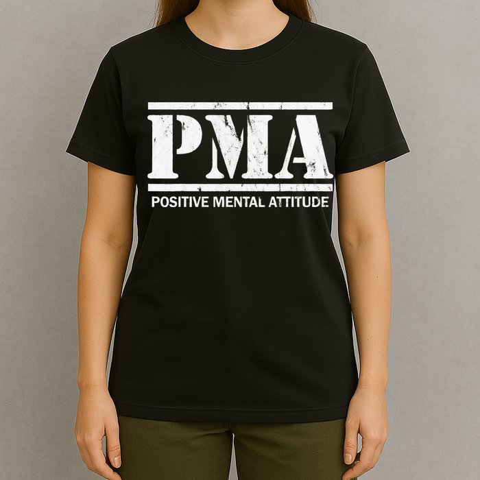 Positive Mental Attitude . PMA T-Shirt
