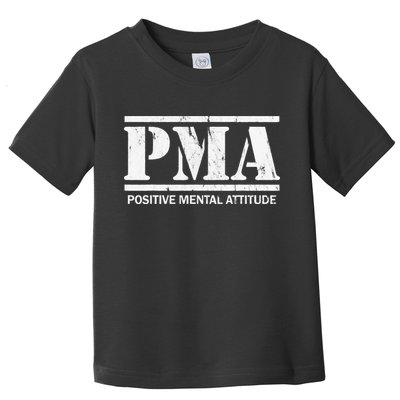 Positive Mental Attitude . PMA Toddler T-Shirt