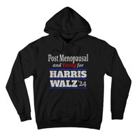 Post Menopausal And Voting For Harris Walz 24 Vintage Font Hoodie