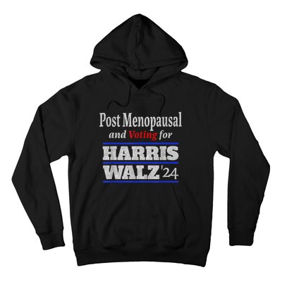 Post Menopausal And Voting For Harris Walz 24 Vintage Font Hoodie