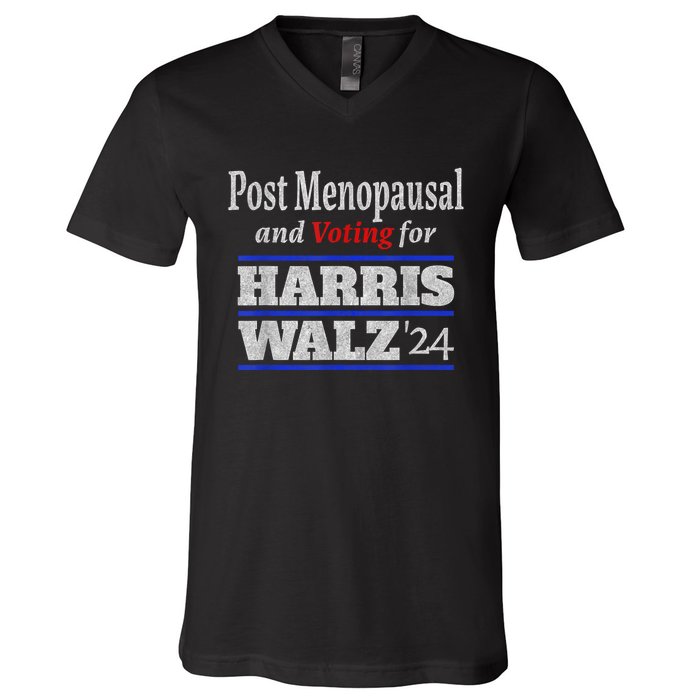 Post Menopausal And Voting For Harris Walz 24 Vintage Font V-Neck T-Shirt