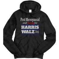 Post Menopausal And Voting For Harris Walz 24 Vintage Font Tie Dye Hoodie