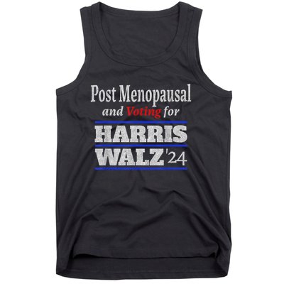 Post Menopausal And Voting For Harris Walz 24 Vintage Font Tank Top