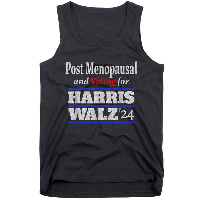 Post Menopausal And Voting For Harris Walz 24 Vintage Font Tank Top