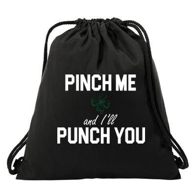 Pinch Me And I'll Punch You Funny St Patrick's Day Drawstring Bag